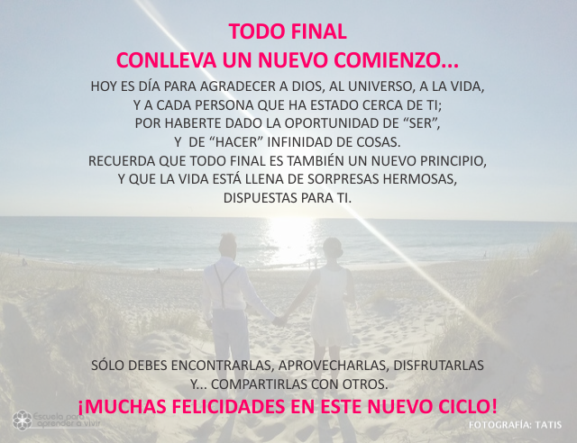 Todo final, conlleva un nuevo comienzo Diciembre 31 de 2009